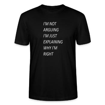 Ich streite nicht, sondern erkläre nur, warum ich recht habe - Stanley/Stella Unisex Bio-T-Shirt CRAFTER - Schwarz - Vorne - Alina (178cm) & Michal (187cm)