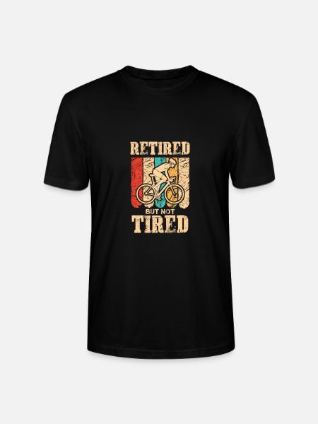 Retired but not tired. - Stanley/Stella CRAFTER Unisex Organic T-Shirt - black