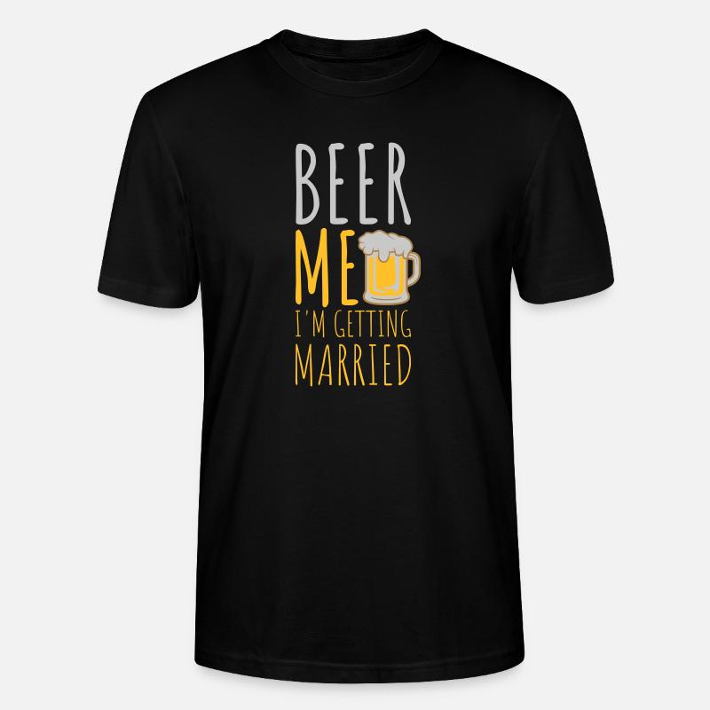Beer Me Getting Married - Stanley/Stella Unisex Bio-T-Shirt CRAFTER - Schwarz