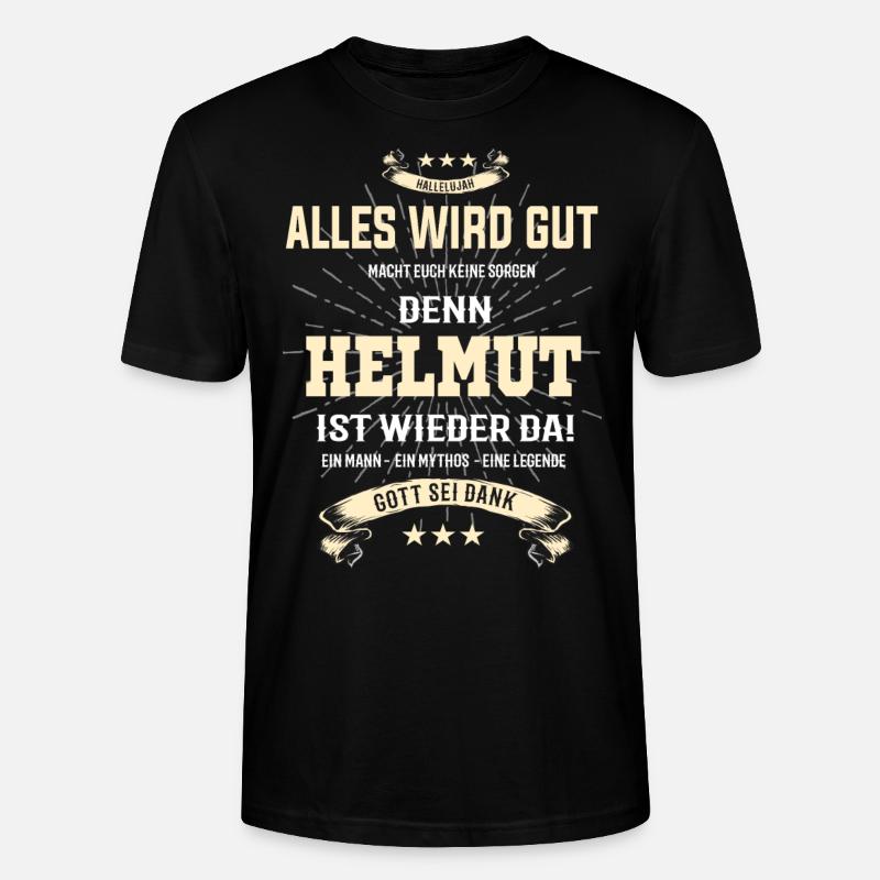 Alles wird gut denn Helmut ist da! Cooles T-Shirt - Stanley/Stella Unisex Bio-T-Shirt CRAFTER - Schwarz