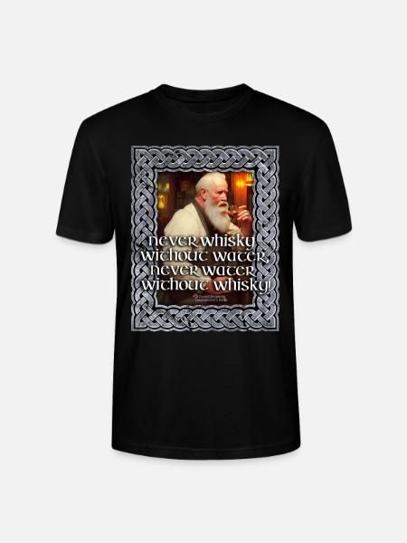 Never water without whisky - Stanley/Stella CRAFTER Unisex Organic T-Shirt - black
