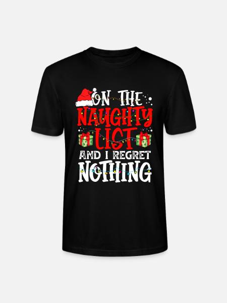The Naughty List And I Regret Nothing Funny Xmas - Stanley/Stella CRAFTER Unisex Organic T-Shirt - black