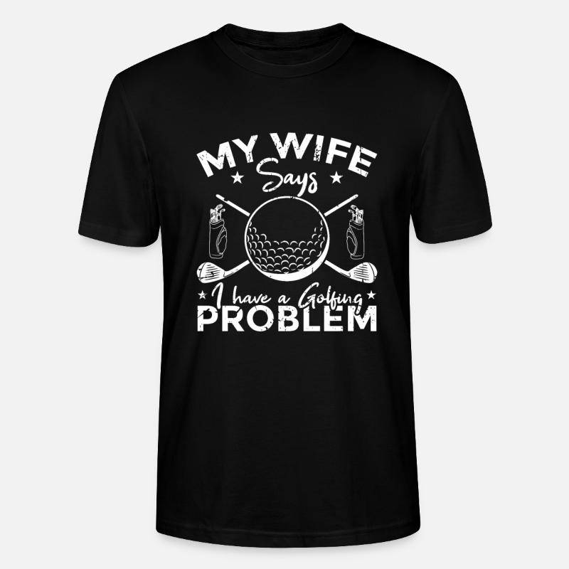 Golf Problems - Stanley/Stella CRAFTER Unisex Organic T-Shirt - black