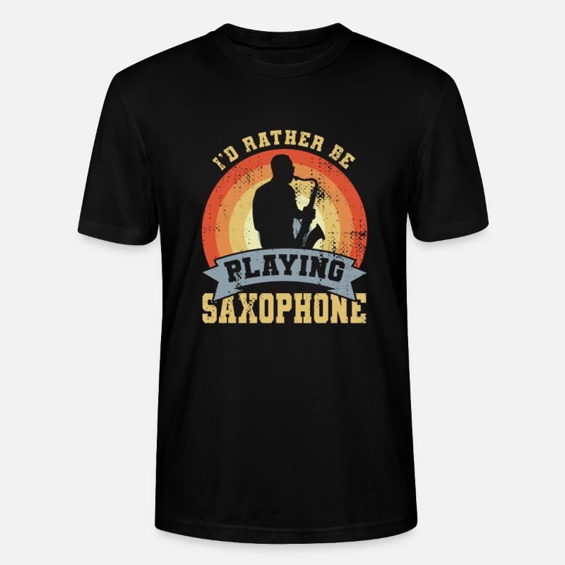 I’d Rather Be Playing Saxophone - Stanley/Stella Unisex Bio-T-Shirt CRAFTER - Schwarz
