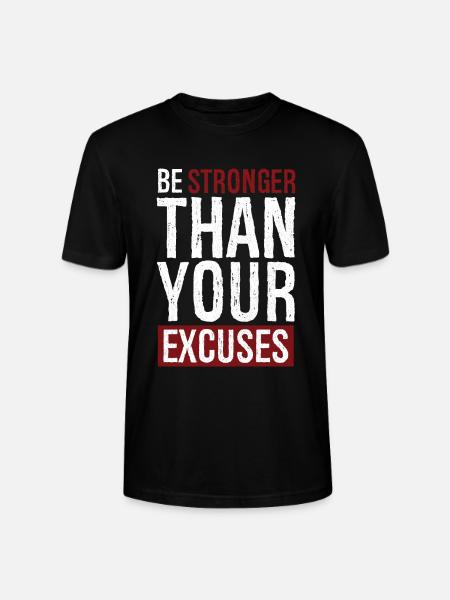 be stronger than your excuses - Stanley/Stella CRAFTER Unisex Organic T-Shirt - black