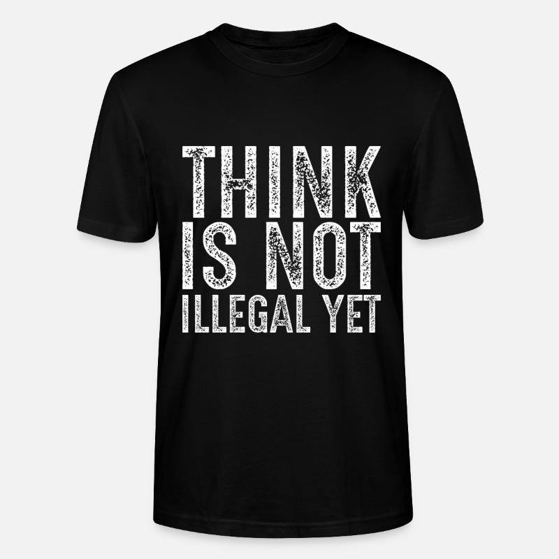 think is not illegal yet - Stanley/Stella CRAFTER Unisex Organic T-Shirt - black
