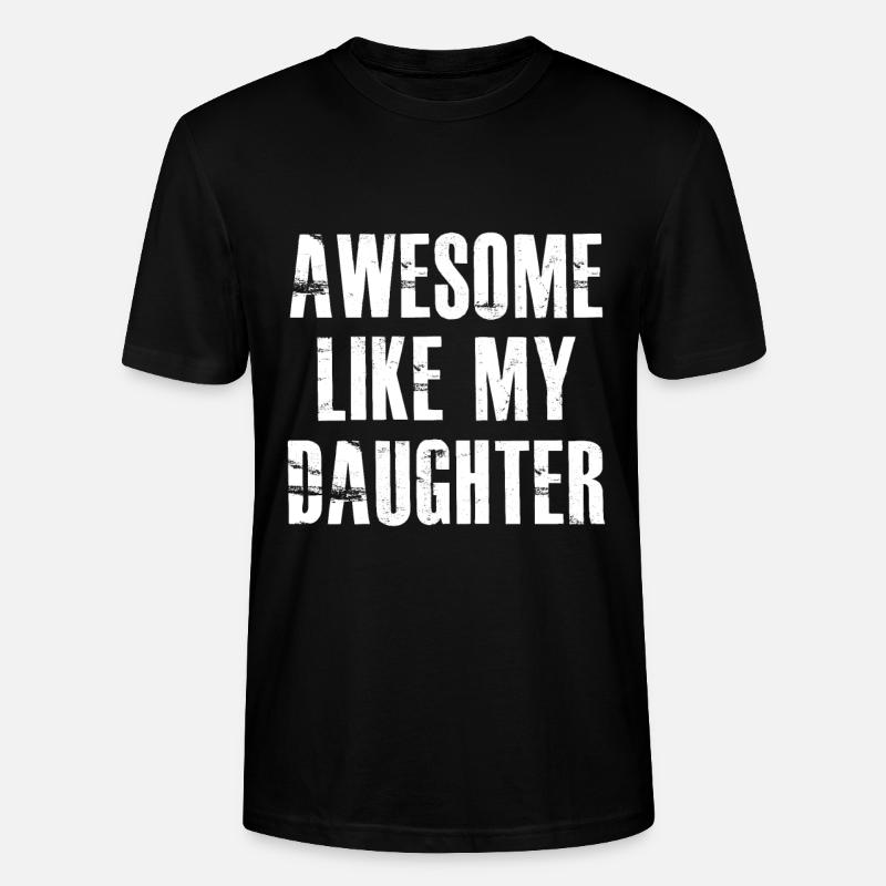 awesome like my daughter - Stanley/Stella Unisex Bio-T-Shirt CRAFTER - Schwarz
