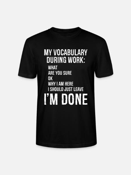 my vocabulary during work - Stanley/Stella CRAFTER Unisex Organic T-Shirt - black