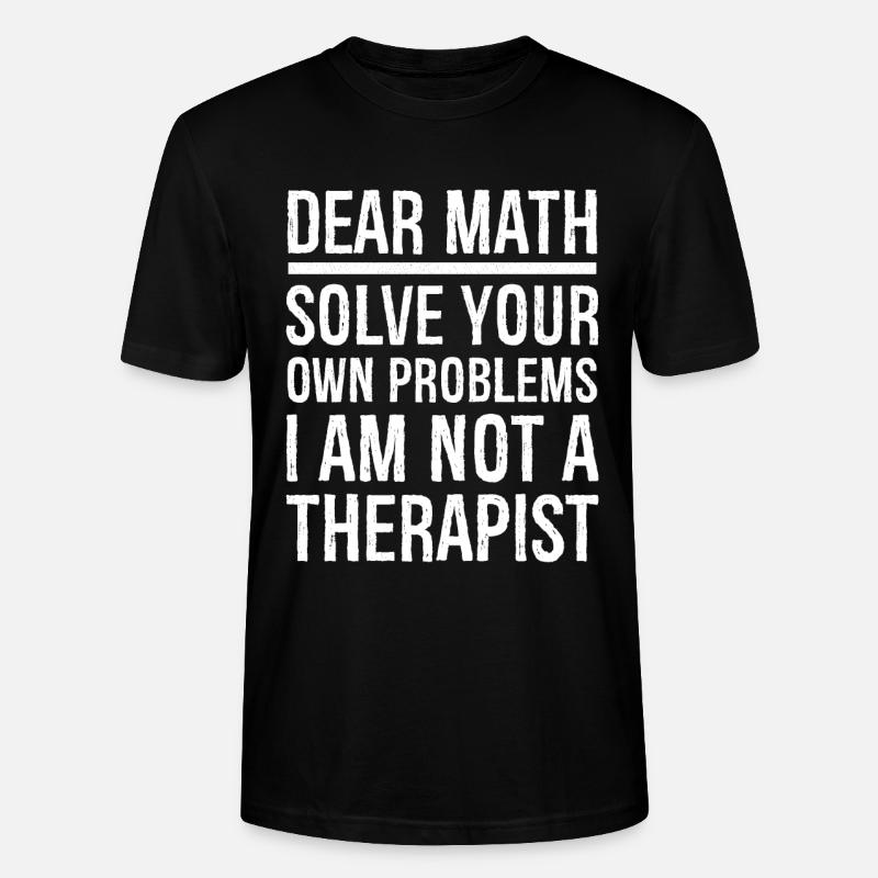 dear math funny shirt - Stanley/Stella Unisex Bio-T-Shirt CRAFTER - Schwarz