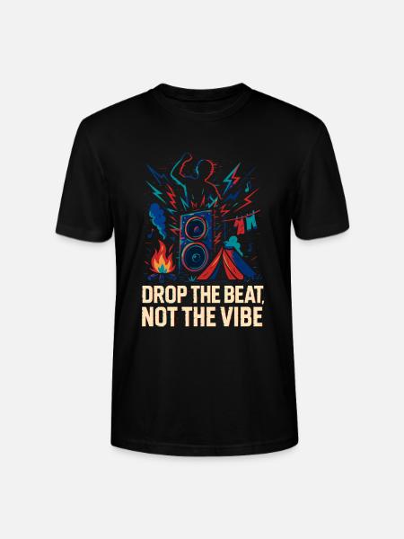 Drop the Beat, Not the Vibe - Stanley/Stella CRAFTER Unisex Organic T-Shirt - black