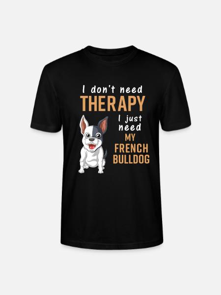 French Bulldog Therapy Quote Design - Stanley/Stella CRAFTER Unisex Organic T-Shirt - black
