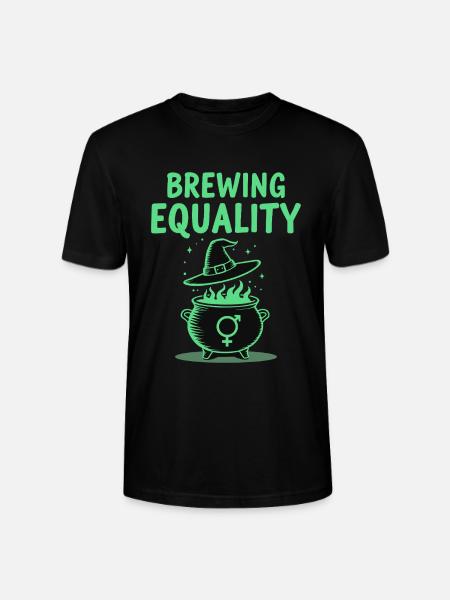 Brewing Equality – Feminism Halloween Saying - Stanley/Stella CRAFTER Unisex Organic T-Shirt - black