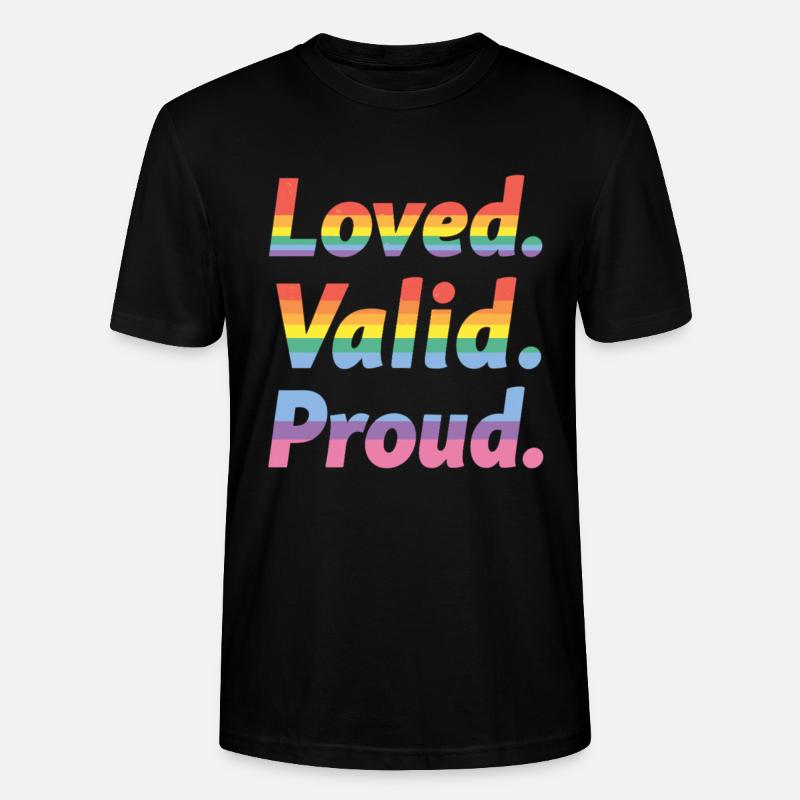 Loved Valid Proud – Pride Statement - Stanley/Stella CRAFTER Unisex Organic T-Shirt - black