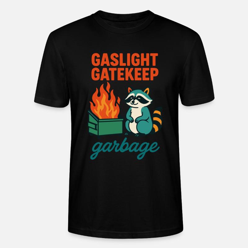Gaslight Gatekeep Garbage Raccoon Citation - T-shirt bio CRAFTER Stanley Stella Unisexe - noir