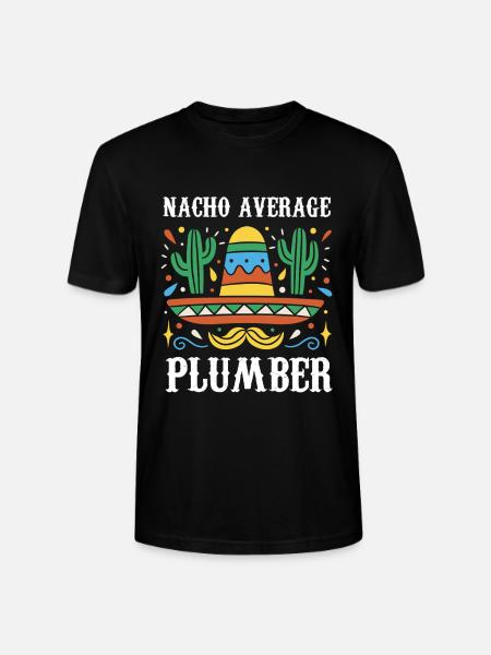 Nacho Average Plumber - Stanley/Stella CRAFTER Unisex Organic T-Shirt - black