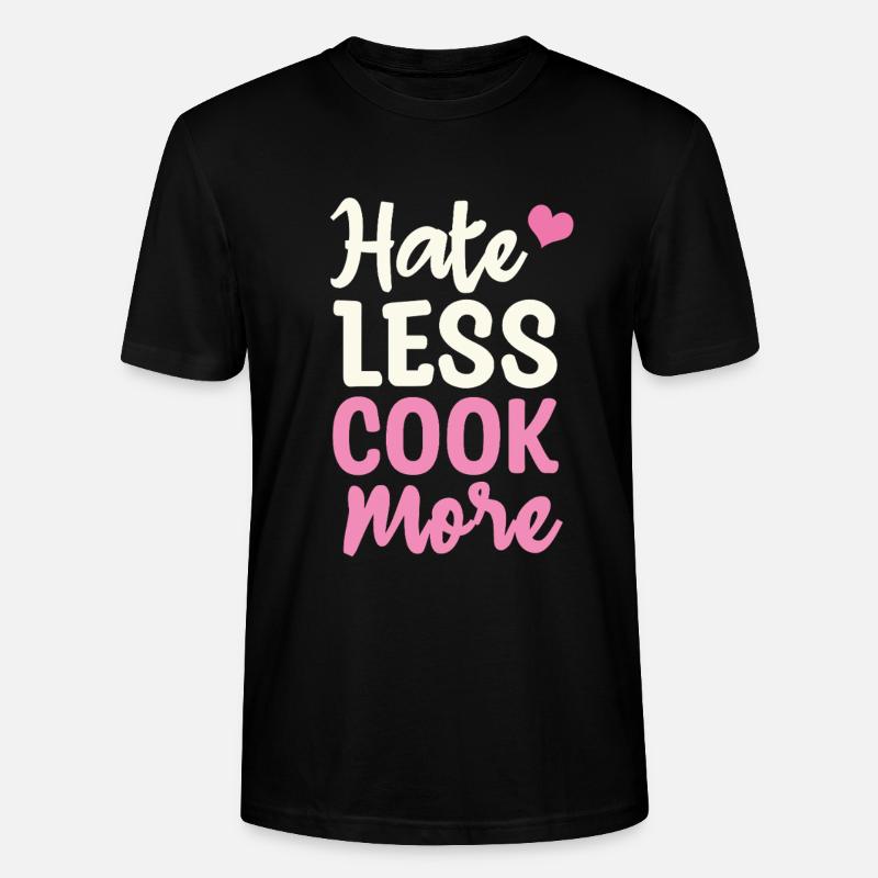 Détester, moins, cuisiner, plus - T-shirt bio CRAFTER Stanley Stella Unisexe - noir