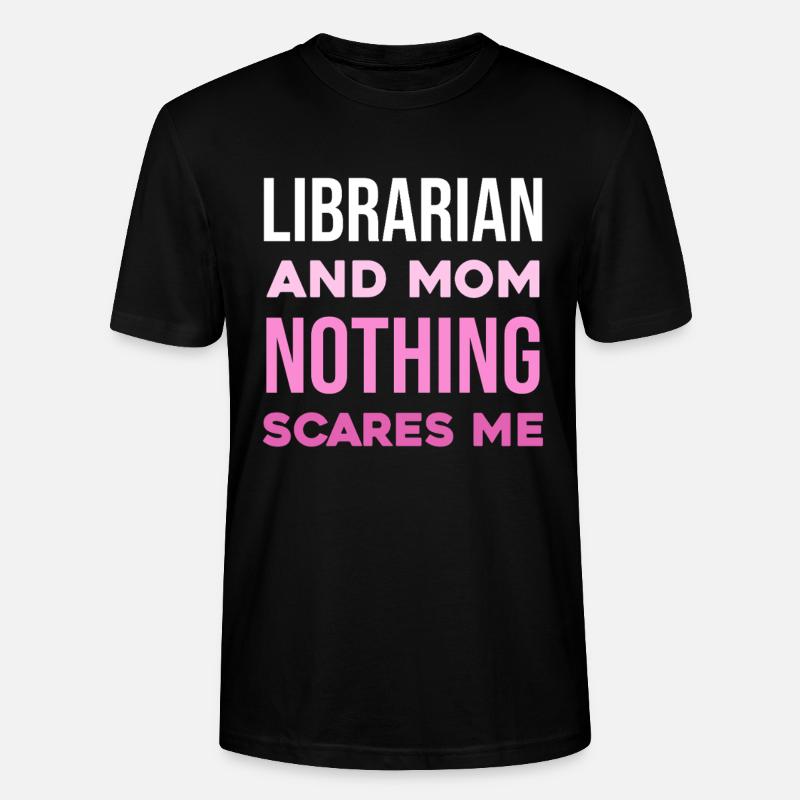 Bibliothekarin Mutter: Nichts schockt mich - Stanley/Stella Unisex Bio-T-Shirt CRAFTER - Schwarz