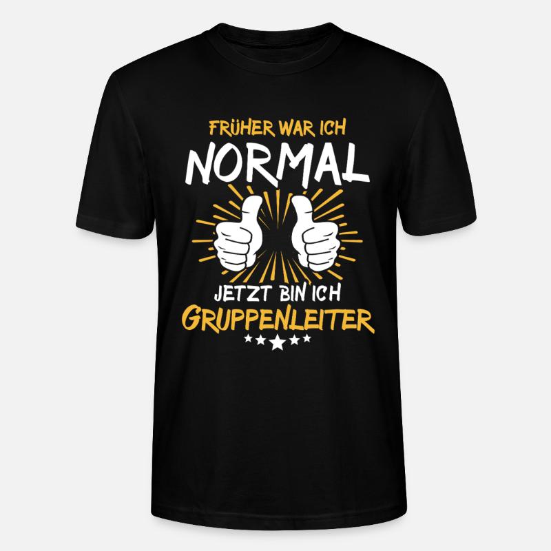 Gruppenleiter Spruch - Stanley/Stella Unisex Bio-T-Shirt CRAFTER - Schwarz