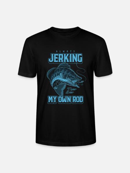 Always Jerking My Rod Funny Fishing - Stanley/Stella CRAFTER Unisex Organic T-Shirt - black