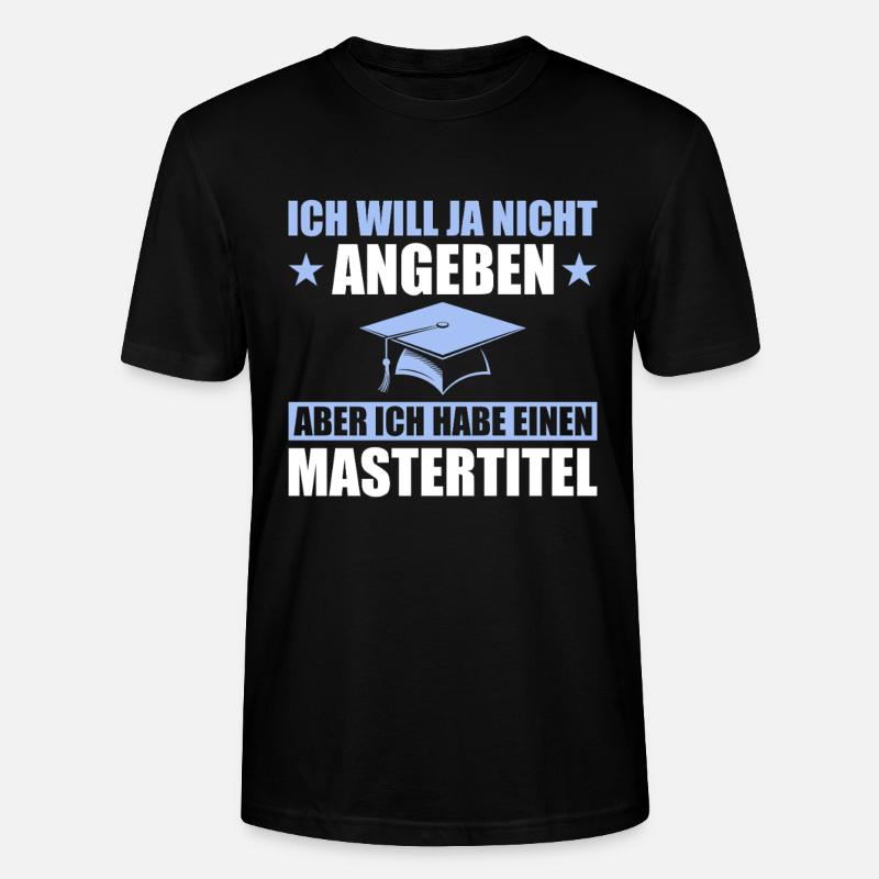 Mastertitel Studium Abschluss Masterprüfung - Stanley/Stella Unisex Bio-T-Shirt CRAFTER - Schwarz