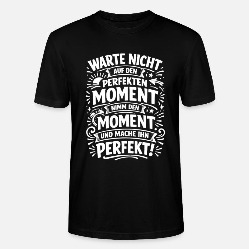 Don't wait – seize the moment - Stanley/Stella CRAFTER Unisex Organic T-Shirt - black