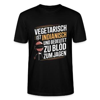 Vegetarisch ist Indianisch BBQ Grill Spruch - Stanley/Stella Unisex Bio-T-Shirt CRAFTER - Schwarz - Vorne - Alina (178cm) & Michal (187cm)