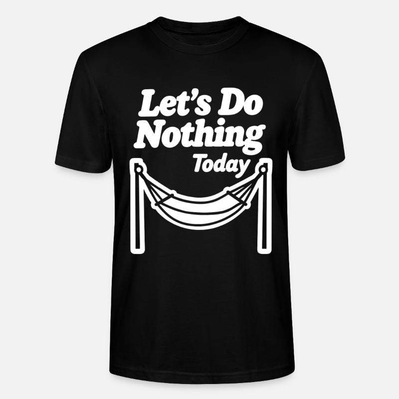 Let's do nothing today Hängematte Entspannung - Stanley/Stella Unisex Bio-T-Shirt CRAFTER - Schwarz