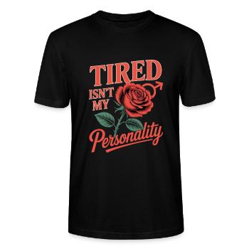 Frauentag Feminismus Tired Isnt My Personality - Stanley/Stella Unisex Bio-T-Shirt CRAFTER - Schwarz - Vorne - Alina (178cm) & Michal (187cm)
