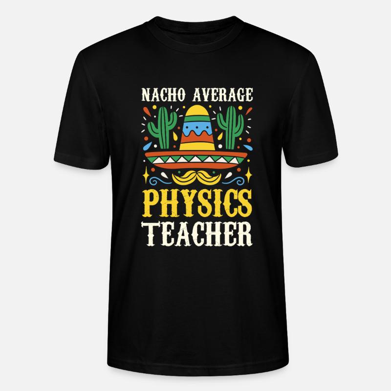 Nacho Professeur moyen de physique - T-shirt bio CRAFTER Stanley Stella Unisexe - noir
