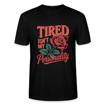 Frauentag Feminismus Tired Isnt My Personality - Stanley/Stella Unisex Bio-T-Shirt CRAFTER - Schwarz - Vorne - Alina (178cm) & Michal (187cm)