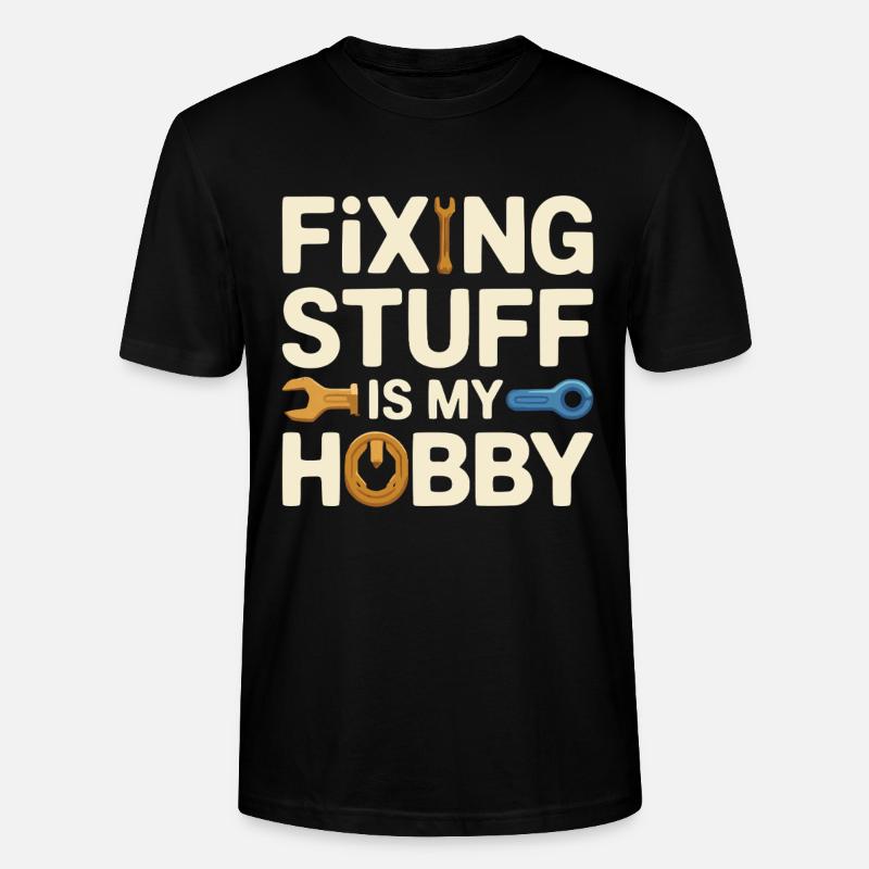 Fixing Stuff Is My Hobby - Stanley/Stella CRAFTER Unisex Organic T-Shirt - black