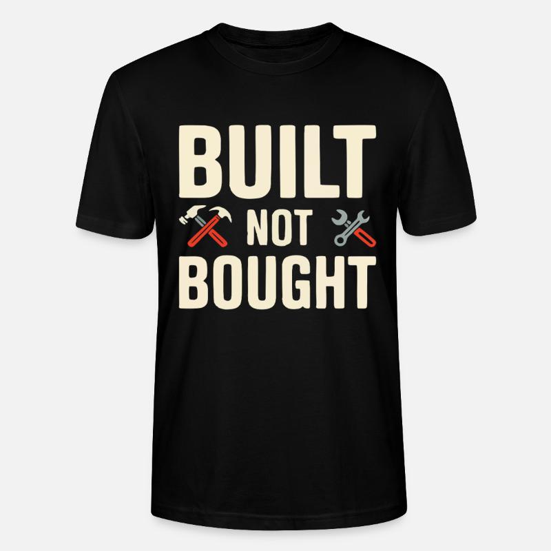 Built Not Bought Maker Statement - Stanley/Stella Unisex Bio-T-Shirt CRAFTER - Schwarz