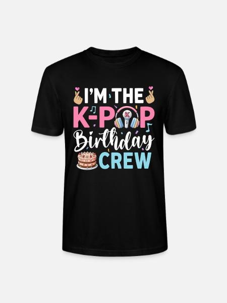 I'm The K-Pop Birthday Crew - Stanley/Stella CRAFTER Unisex Organic T-Shirt - black