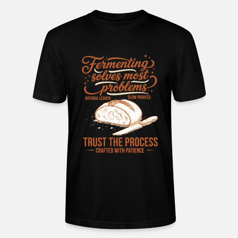 sourdough Fermenting Solves Problems - Stanley/Stella CRAFTER Unisex Organic T-Shirt - black