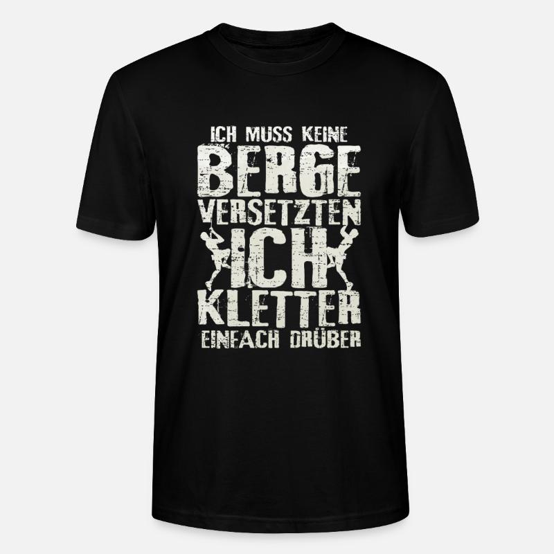 Klettern berg versetzten spruch geschenkidee - Stanley/Stella Unisex Bio-T-Shirt CRAFTER - Schwarz