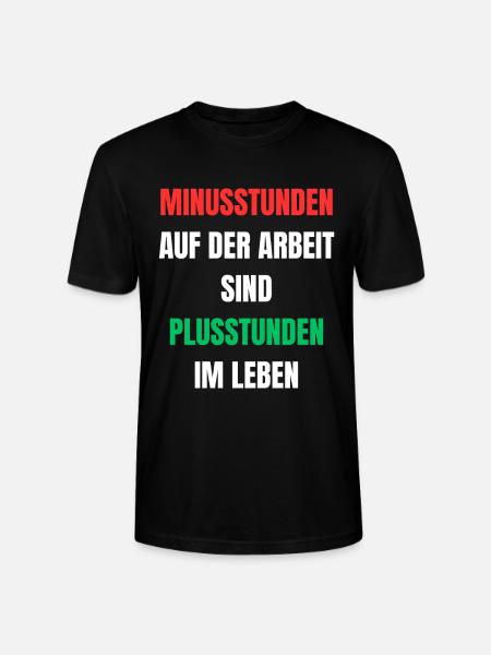 Minusstunden Arbeit Plusstunden Leben - Stanley/Stella Unisex Bio-T-Shirt CRAFTER - Schwarz