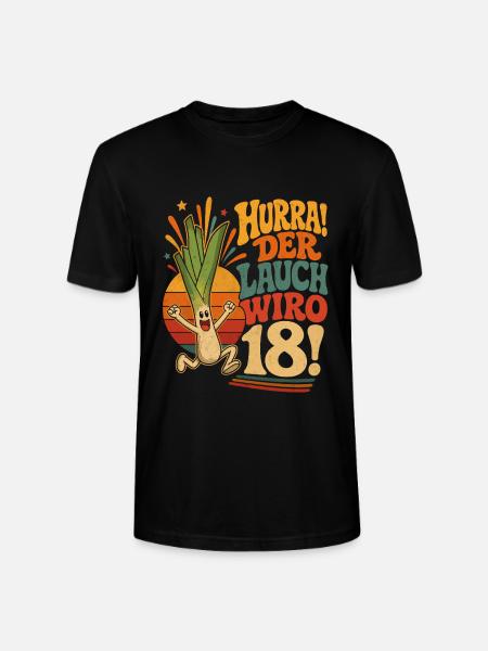 Hurra der Lauch wird 18 Jahre - Stanley/Stella Unisex Bio-T-Shirt CRAFTER - Schwarz