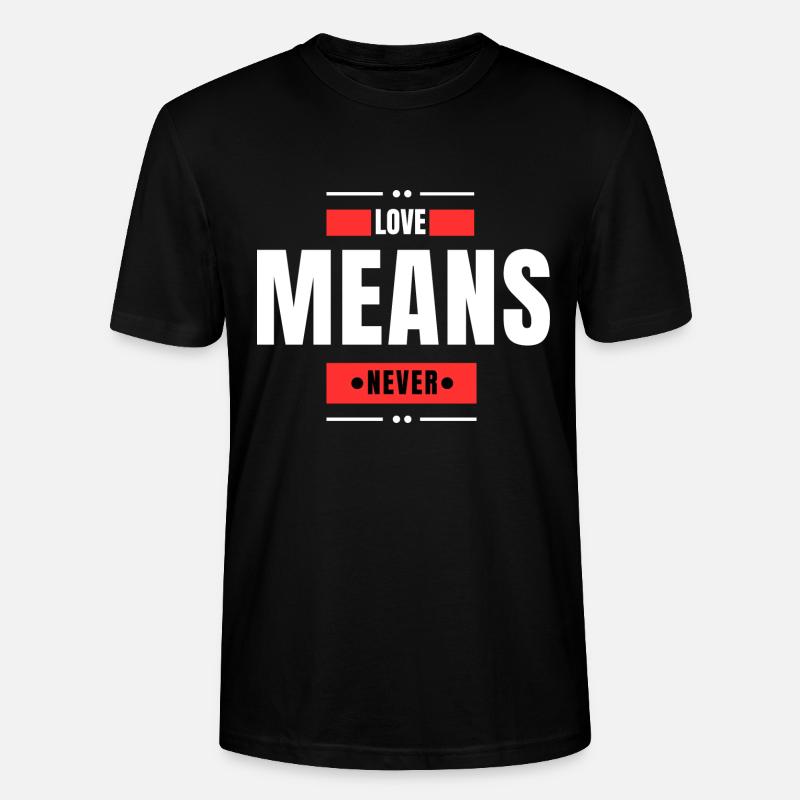 Liebe bedeutet nie - Stanley/Stella Unisex Bio-T-Shirt CRAFTER - Schwarz