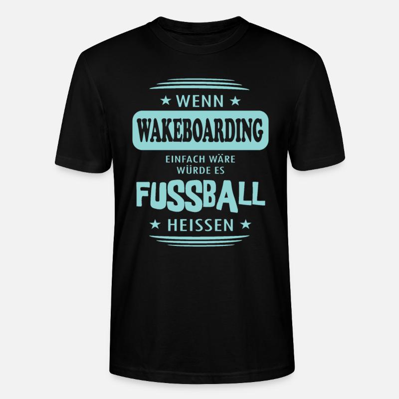 Wenn Wakeboarding einfach wäre - Stanley/Stella Unisex Bio-T-Shirt CRAFTER - Schwarz
