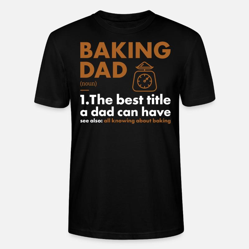 Baker Dad Definition Baking - Stanley/Stella CRAFTER Unisex Organic T-Shirt - black