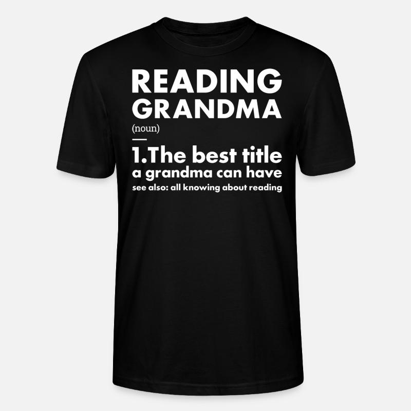 Reader Grandma Definition Reading - Stanley/Stella Unisex Bio-T-Shirt CRAFTER - Schwarz