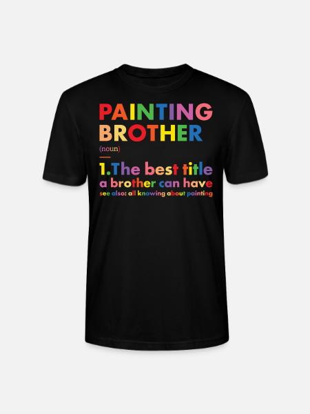 Painter Brother Definition Painting - Stanley/Stella CRAFTER Unisex Organic T-Shirt - black