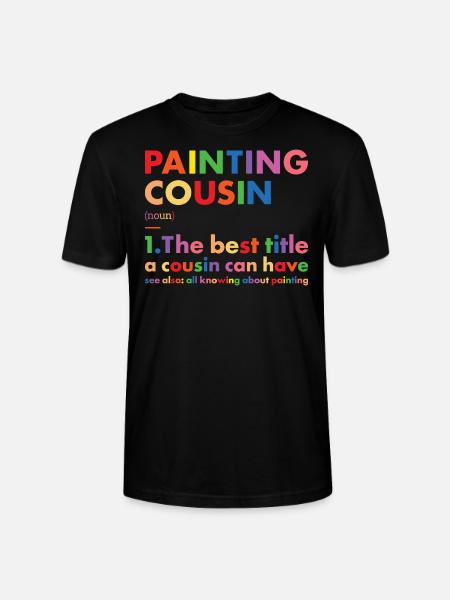 Painter Cousin Definition Painting - Stanley/Stella CRAFTER Unisex Organic T-Shirt - black