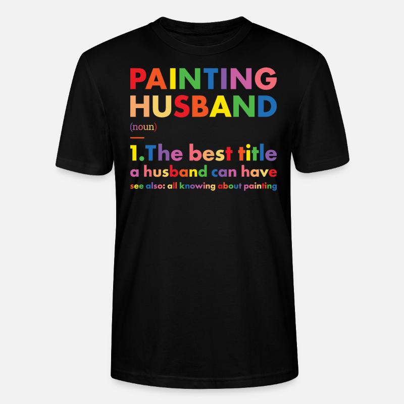 Painter Husband Definition Painting - Stanley/Stella Unisex Bio-T-Shirt CRAFTER - Schwarz