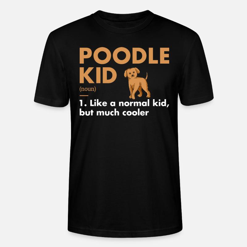 Définition de Poodle Kid - T-shirt bio CRAFTER Stanley Stella Unisexe - noir