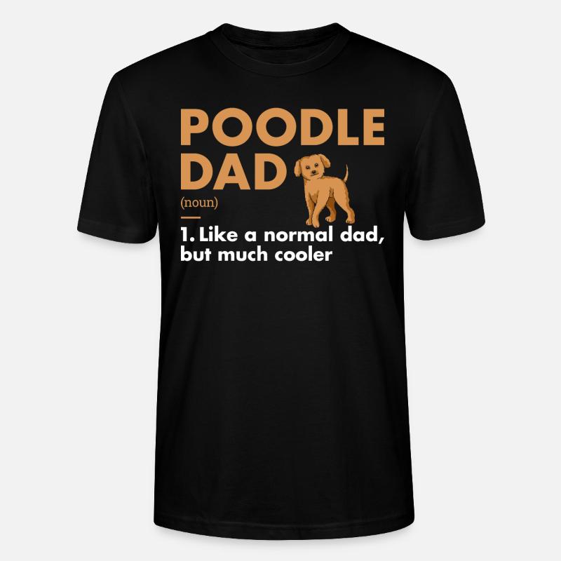 Poodle Dad Definition - Stanley/Stella CRAFTER Unisex Organic T-Shirt - black