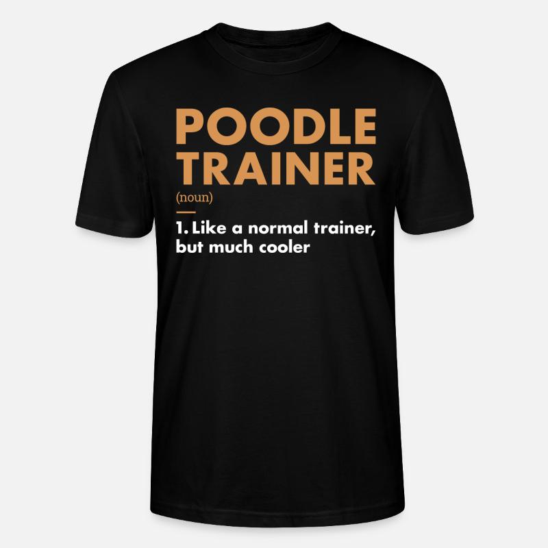 Poodle Trainer Definiton - Stanley/Stella Unisex Bio-T-Shirt CRAFTER - Schwarz