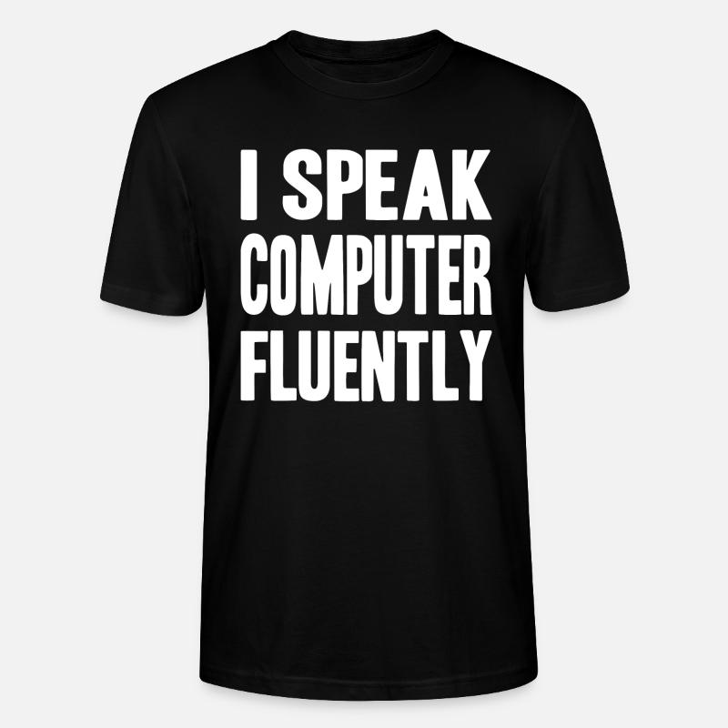 I speak computer fluently - Stanley/Stella Unisex Bio-T-Shirt CRAFTER - Schwarz