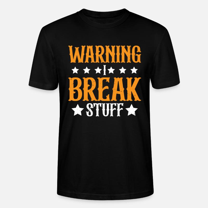 Warning I Break Stuff 23 - Stanley/Stella Unisex Bio-T-Shirt CRAFTER - Schwarz