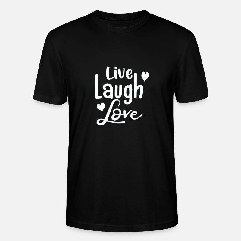 Live Laugh Love#Geschenkidee - Stanley/Stella Unisex Bio-T-Shirt CRAFTER - Schwarz